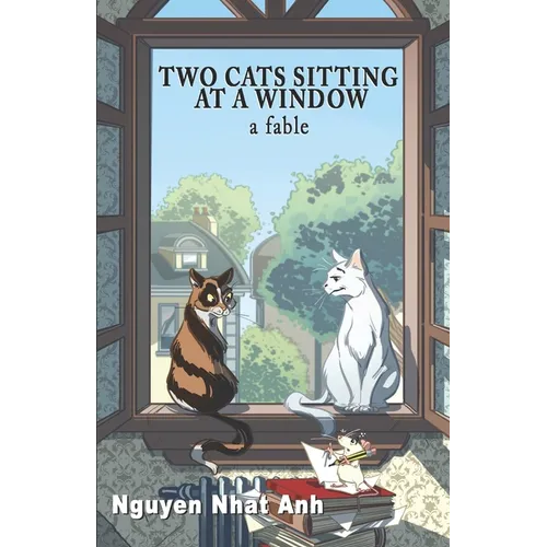 Two Cats Sitting at a Window: A Fable