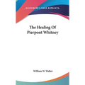 The Healing Of Pierpont Whitney