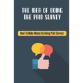 The Idea Of Doing The Paid Survey: How To Make Money By Doing Paid Surveys: Advertise Your Business