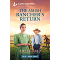 The Amish Rancher's Return: An Uplifting Inspirational Romance