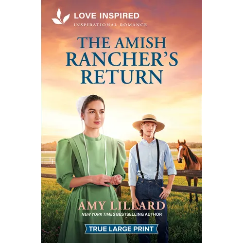 The Amish Rancher's Return: An Uplifting Inspirational Romance