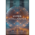 Hyperintelligence: How the Universe Engineers Its Own Mind
