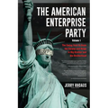 The American Enterprise Party Vol. 1: The Swing Vote to Drain the Swamp and Reign in Big Brother and the Brotherhood