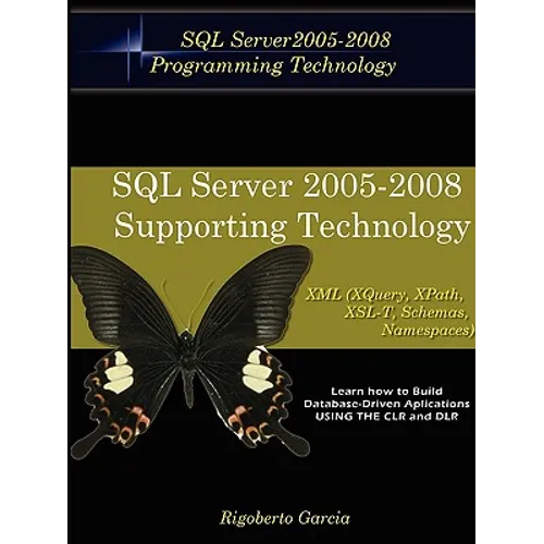 Foundations Book II: Understanding SQL Server 2005 Supporting Technology (XML, XSLT, Xquery, Xpath, MS Schemas, Dtd's, Namespaces).