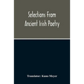 Selections From Ancient Irish Poetry