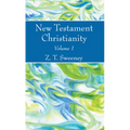 New Testament Christianity, Vol. 1