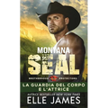 Montana SEAL: La Guardia del Corpo e L'attrice