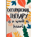 Occupational Therapy is a Work of Heart: Best Ot Gift, Show Gratitude To Colleagues with this Cool gift For Occupational Therapists