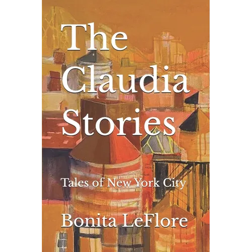 The Claudia Stories: Tales Of New York City