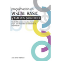 Aprenda Visual Basic (Vba) Y Macros Para Excel: Más de 100 ejercicios resueltos, macros y juegos, para desarrollar tus habilidades de programación