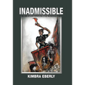 Inadmissible: The Case of Lizzie Borden and Other Murderous Women