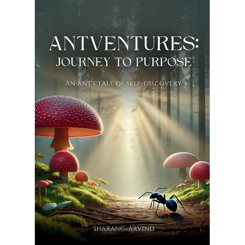 Antventures Journey to Purpose