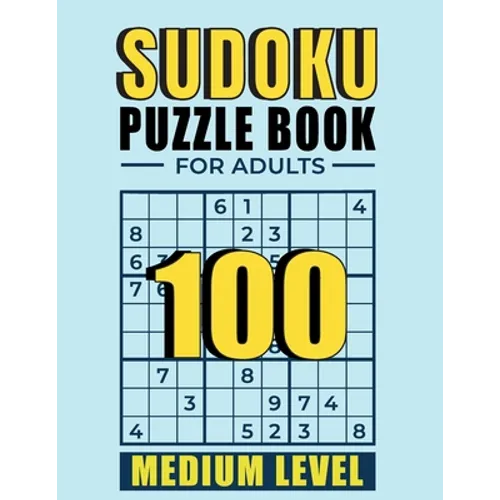 Sudoku Puzzle books for adults medium level: 100 Medium Sudoku Puzzles with Solutions paperback game suduko puzzle books for adults large print sudoko