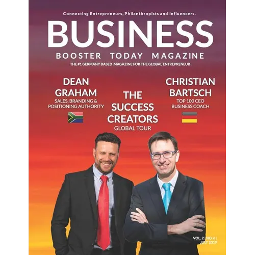Business Booster Today - Special Edition 2019: Featuring Dean Graham and Christian Bartsch - The Success Creators