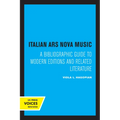 Italian Ars Nova Music: A Bibliographic Guide to Modern Editions and Related Literature