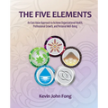 The Five Elements: An East Asian Approach to Achieve Organizational Health, Professional Growth, and Personal Well-Being