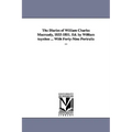 The Diaries of William Charles Macready, 1833-1851. Ed. by William Toynbee ... with Forty-Nine Portraits ...