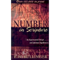 Number in Scripture: Its Supernatural Design and Spiritual Significance