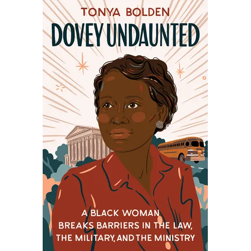 Dovey Undaunted: A Black Woman Breaks Barriers in the Law, the Military, and the Ministry