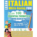 Learn Italian While Having Fun! - For Children: KIDS OF ALL AGES: STUDY 100 ESSENTIAL THEMATICS WITH WORD SEARCH PUZZLES - VOL.1 - Uncover How to Impr
