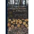Land Forest Wildlife, Volume 6 No. 3 1963: Aug.-Sept.; 6 no. 3