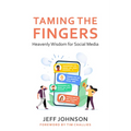 Taming the Fingers: Heavenly Wisdom for Social Media