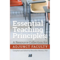 Essential Teaching Principles: A Resource Collection for Adjunct Faculty