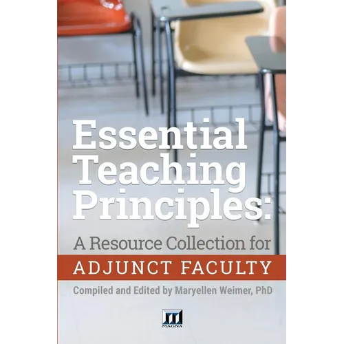 Essential Teaching Principles: A Resource Collection for Adjunct Faculty