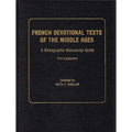 French Devotional Texts of the Middle Ages, First Supplement: A Bibliographic Manuscript Guide