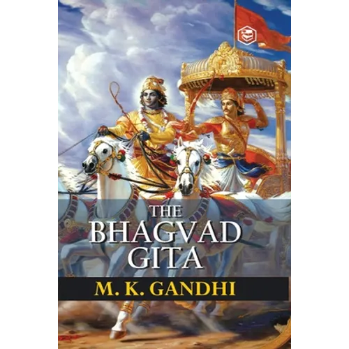 Bhagavad Gita According to Gandhi (Gita According to Gandhi)