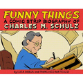 Funny Things: A Comic Strip Biography of Charles M. Schulz