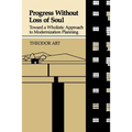 Progress Without Loss of Soul: Toward a Holistic Approach to Modernization Planning