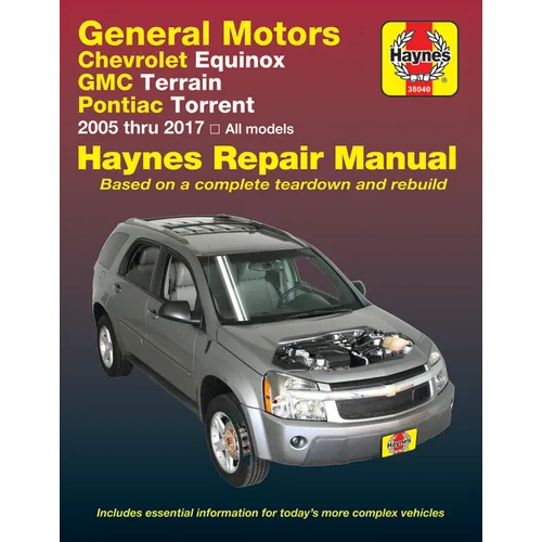 Chevrolet Equinox 2005 Thru 2017, GMC Terrain 2010 Thru 2017 & Pontiac Torrent 2005 Thru 2009 Haynes Repair Manual