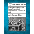 Commentaries on the law of municipal corporations. Volume 2 of 2