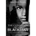 The condition of the Blackman: A 21st Century Analysis