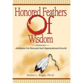 Honored Feathers of Wisdom: Attributes for Personal and Organizational Growth