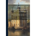The Works Of Lord Macaulay, Complete: History Of England