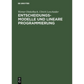 Entscheidungsmodelle und lineare Programmierung