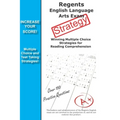 Regents English Language Arts Exam Strategy: Winning Multiple Choice Strategies for the Regents English Language Arts Exam