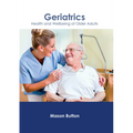 Geriatrics: Health and Wellbeing of Older Adults
