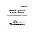 Scammers, Spammers and Social Engineers