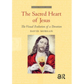 The Sacred Heart of Jesus: The Visual Evolution of a Devotion