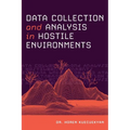 Data Collection and Analysis in Hostile Environments
