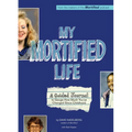My Mortified Life: A Guided Journal to Gauge How Much You've Changed Since Childhood