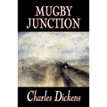 Mugby Junction by Charles Dickens, Fiction, Classics, Literary, Historical