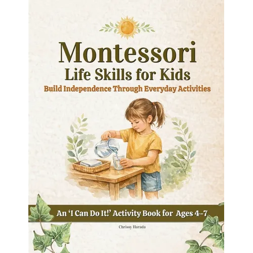 Montessori Life Skills for Kids: Build Independence Through Everyday Activities