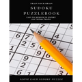 TRAIN YOUR BRAIN SUDOKU PUZZLEBOOK EASY TO MEDIUM TO EXPERT 200 Various Puzzles SLOVE EACH SUDOKU PUZZLE: sudoku puzzle books easy to medium for adult