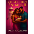 Closer Than Enemies 2