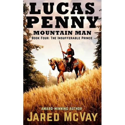 Lucas Penny: Book 4: The Insufferable Prince