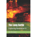The Long Battle: Exploring Revelation 12